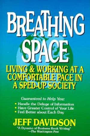 Breathing Space: Living and Working at a Comfortable Pace in a Sped-Up Society image number 0