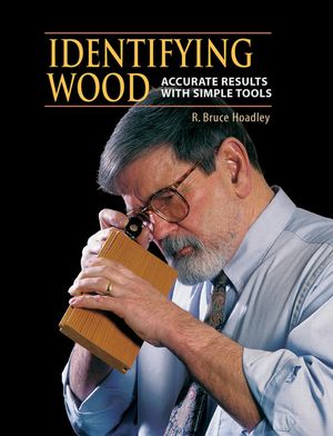 Identifying Wood: Accurate Results with Simple Tools image number 0