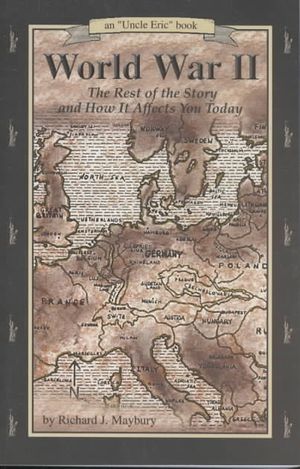 World War II: The Rest of the Story and How It Affects You Today, 1930 to September 11, 2001 image number 0
