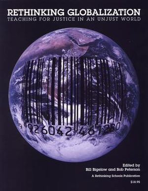 Rethinking Globalization: Teaching for Justice in an Unjust World image number 0