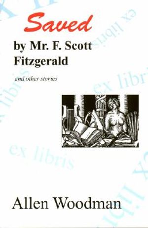 Saved by Mr. F. Scott Fitzgerald: And Other Stories image number 0