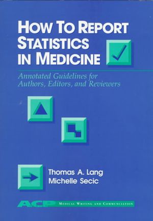 How to Report Statistics in Medicine: Annotated Guidelines for Authors, Editors and Reviewers image number 0