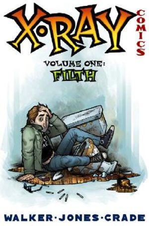 X-Ray Comics: Volume 1: Filth image number 0