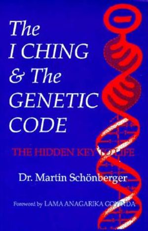 I Ching and the Genetic Code: The Hidden Key to Life image number 0