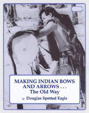 Making Indian Bows and Arrows... the Old Way image number 0