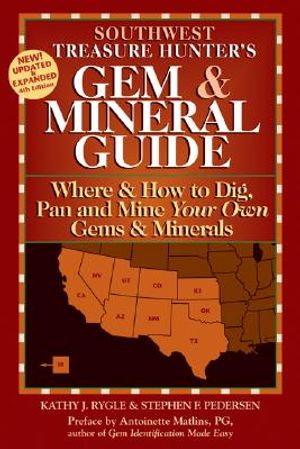 Southwest States: Where & How to Dig, Pan and Mine Your Own Gems and Minerals image number 0