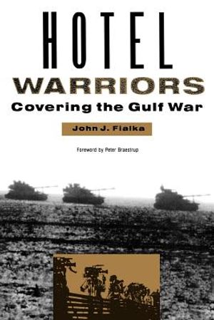 Hotel Warriors: Covering the Gulf War image number 0