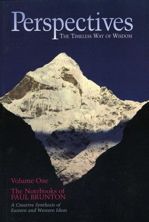 Perspectives: The Timeless Ways of Wisdom, the Notebooks of Paul Brunton image number 0