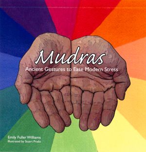 Mudras: Ancient Gestures to Ease Modern Stress image number 0
