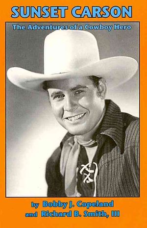 Sunset Carson: The Adventures of a Cowboy Hero image number 0