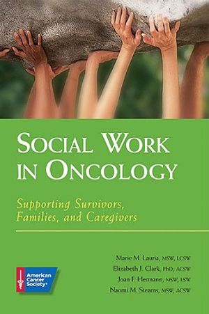 Social Work in Oncology: Supporting Survivors, Families, and Caregivers image number 0
