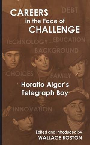 Careers in the Face of Challenge: Horatio Alger's Telegraph Boy image number 0