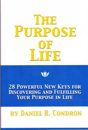 The Purpose of Life: 28 Powerful New Keys for Discovering and Fulfilling Your Purpose in Life image number 0