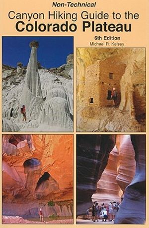 Non-Technical Canyon Hiking Guide to the Colorado Plateau image number 0