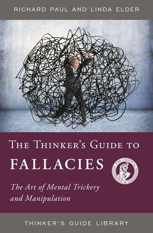 The Thinker's Guide to Fallacies: The Art of Mental Trickery and Manipulation image number 0