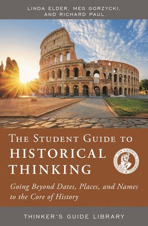 The Student Guide to Historical Thinking: Going Beyond Dates, Places, and Names to the Core of History image number 0