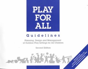 Play for All Guidelines : Planning, Designing and Management of Outdoor Play Settings for All Children image number 0