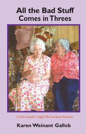 All the Bad Stuff Comes in Threes: A Pat Garrett, Leigh McCracken Mystery image number 0