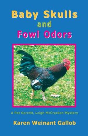 Baby Skulls and Fowl Odors: A Pat Garrett, Leigh McCracken Mystery image number 0