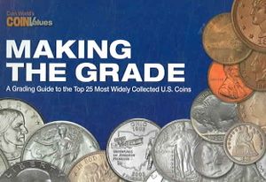 Making the Grade: A Grading Guide to the Top 25 Most Widely Collected U.S. Coins image number 0