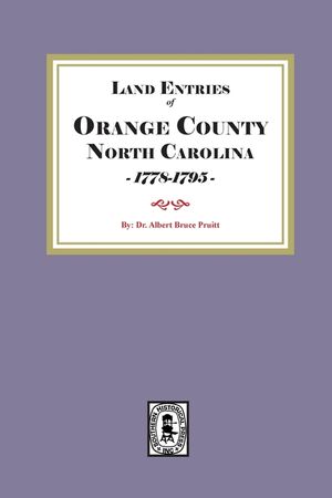 Land Entries of Orange County, North Carolina, 1778-1795 image number 0