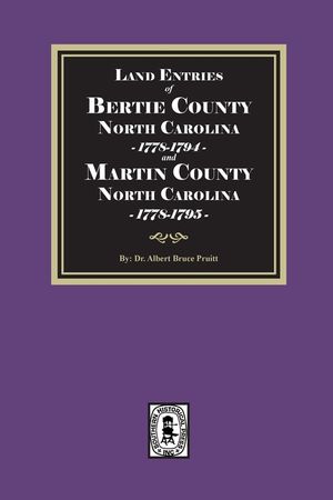 Land Entries of Bertie County, 1778-1794 and Martin County, 1778-1795 North Carolina image number 0