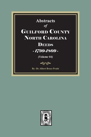 Guilford County, North Carolina Deeds, 1799-1809 (Volume #4) image number 0