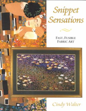 Snippet Sensations : Fast, Fusible Fabric Art image number 0