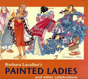 Barbara Lavallee's Painted Ladies: And Other Celebrations image number 0
