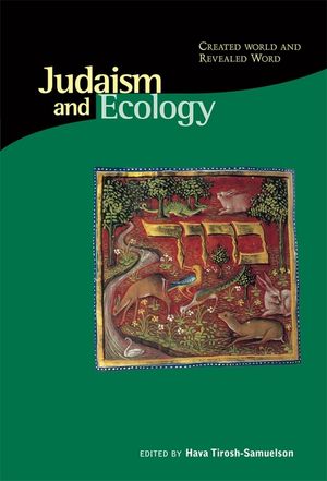 Judaism and Ecology: Created World and Revealed Word image number 0