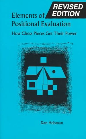 Elements of Positional Evaluation: How Chess Pieces Get Their Power image number 0