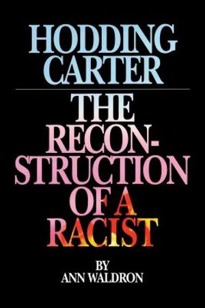 Hodding Carter: The Reconstruction of a Racist image number 0