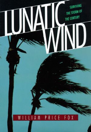 Lunatic Wind: Surviving the Storm of the Century image number 0