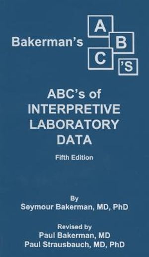 Bakerman's ABC's of Interpretive Laboratory Data image number 0