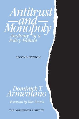 Antitrust and Monopoly: Anatomy of a Policy Failure image number 0