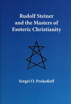 Rudolf Steiner and the Masters of Esoteric Christianity image number 0