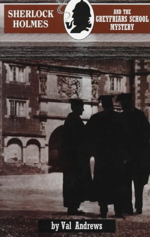 Sherlock Holmes and the Greyfriars School Mystery image number 0