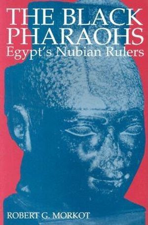 The Black Pharaohs: Egypt's Nubian Rulers image number 0