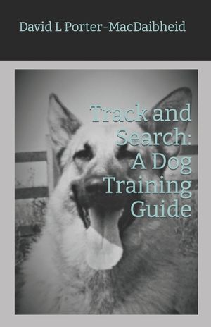 Track and Search: A Dog Training Guide image number 0