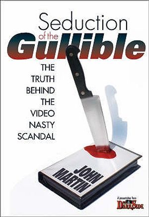 Seduction of the Gullible: The Truth Behind the Video Nasty Scandal image number 0