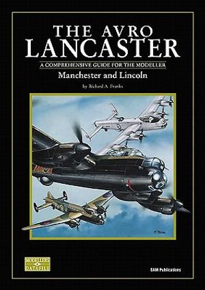 The Avro Lancaster: Manchester and Lincoln. Richard a Franks image number 0