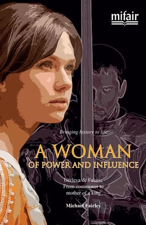 A woman of power and influence: Herleva de Falaise. From commoner to mother of a king image number 0
