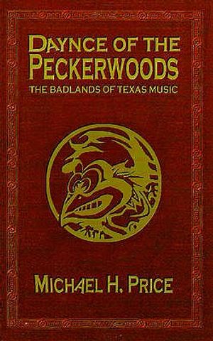 Daynce of the Peckerwoods: The Badlands of Texas Music image number 0
