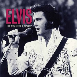 Elvis: The Illustrated Biography. Marie Clayton image number 0