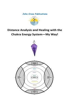 Distance Analysis and Healing with the Chakra Energy System - My Way! image number 0