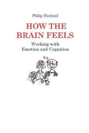 How The Brain Feels: Working with Emotion and Cognition image number 0