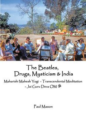 The Beatles, Drugs, Mysticism & India: Maharishi Mahesh Yogi - Transcendental Meditation - Jai Guru Deva OM image number 0