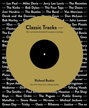 Classic Tracks: The Real Stories Behind 68 Seminal Recordings image number 0