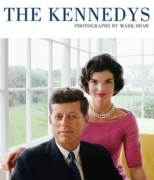The Kennedys, Photographs by Mark Shaw image number 0