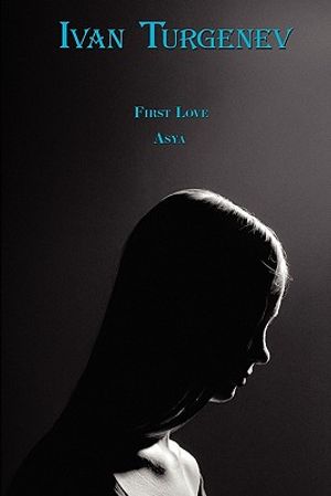 Russian Classics in Russian and English: First Love & Asya by Ivan Turgenev (Dual-Language Book) image number 0